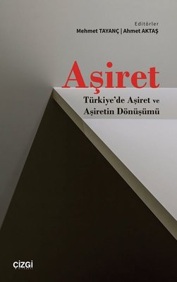 Aşiret - Türkiye'de Aşiret ve Aşiretin Dönüşümü