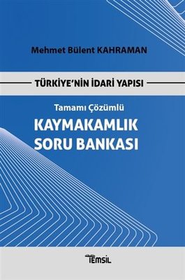 Türkiye'nin İdari Yapısı - Tamamı Çözümlü Kaymakamlık Soru Bankası