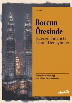 Borcun Ötesinde - Küresel Finansta İslami Deneyimler