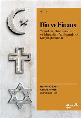 Din ve Finans - Yahudilik Hristiyanlık ve İslam'daki Yaklaşımların Karşılaştırılması