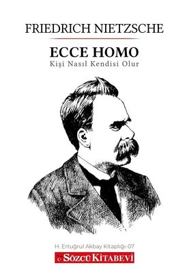 Ecce Homo - Kişi Nasıl Kendisi Olur?