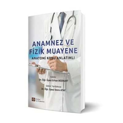 Anamnez ve Fizik Muayene - Anatomi Konu Anlatımlı