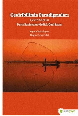 Çeviribilimin Paradigmaları Çeviri Seçkisi Doris Bachmann-Medick Özel Sayısı