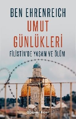 Umut Günlükleri - Filistin'de Yaşam ve Ölüm