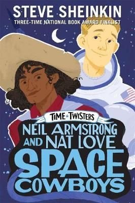 Neil Armstrong and Nat Love Space Cowboys (Time Twisters)
