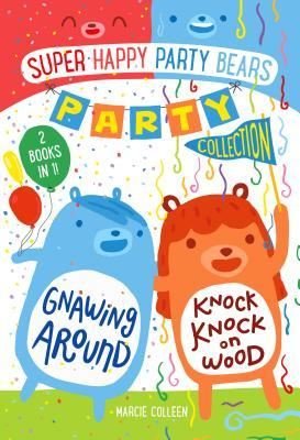 Super Happy Party Bears Party Collection #1: Gnawing Around and Knock Knock on Wood