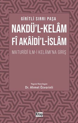 Nakdü'l-Kelam Fi Akaidi'l-İslam: Maturidi İlmi Kelamına Giriş