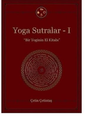 Yoga Sutralar 1 - Bir Yoginin El Kitabı