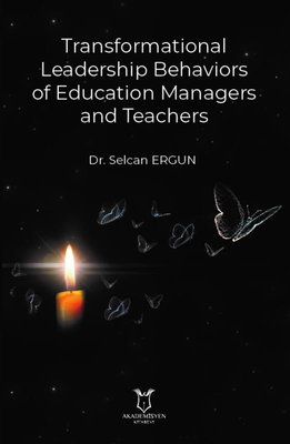 Transformational Leadership Behaviors of Education Managers and Teachers