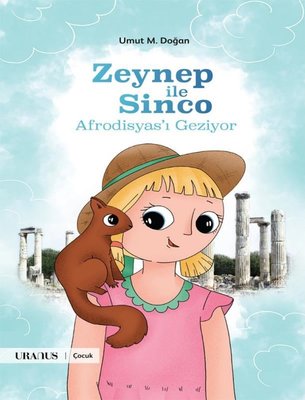Zeynep ile Sinco Afrodisyas'ı Geziyor