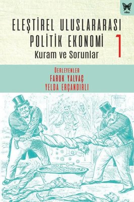 Eleştirel Uluslararası Politik Ekonomi 1 - Kuram ve Sorunlar