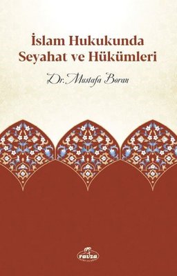 İslam Hukukunda Seyahat ve Hükümleri