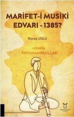 Marifet-ı Musiki Edvarı - 1385?