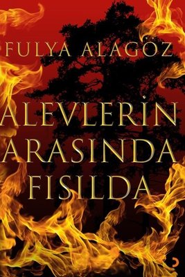 Alevlerin Arasında Fısılda