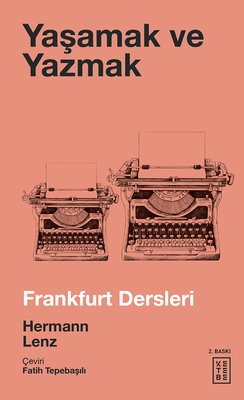 Yaşamak ve Yazmak - Frankfurt Dersleri