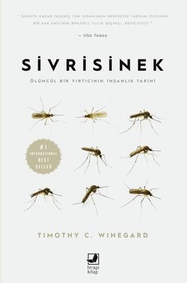 Sivrisinek - Ölümcül Bir Yırtıcının İnsanlık Tarihi
