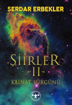 Şiirler 2 - Kainat Sürgünü