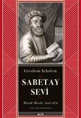 Sabetay Sevi: Mistik Mesih 1626-1676
