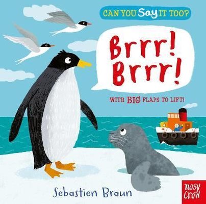 Can You Say It Too? Brrr! Brrr!: With BIG Flaps to Lift!