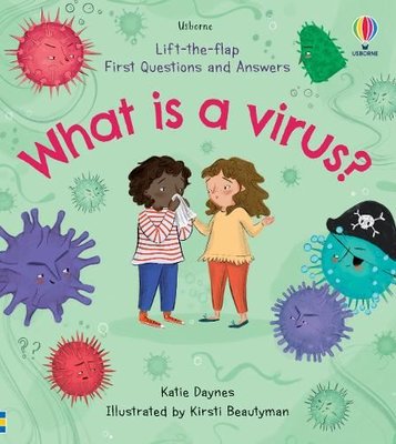 What is a Virus? (Lift the Flap First Questions and Answers)