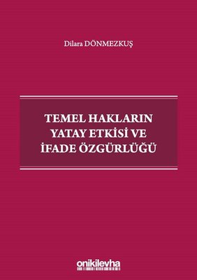 Temel Hakların Yatay Etkisi ve İfade Özgürlüğü