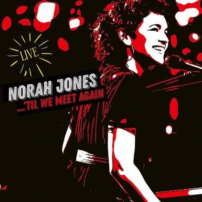 Norah Jones Til We Meet Again Live Plak