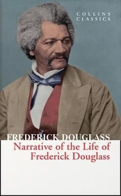 Narrative of the Life of Frederick Douglass - Collins Classics