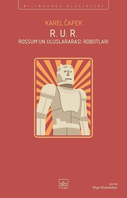 R.U.R Rossum'un Uluslararası Robotları