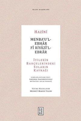 Menba'u'l-Ebhar Fi Riyazi'l-Ebrar -  İyilerin Bahçelerindeki Suların Kaynağı