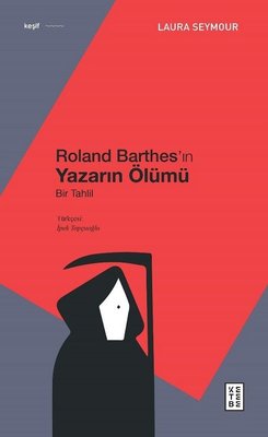 Roland Barthes'ın Yazarın Ölümü - Bir Tahlil