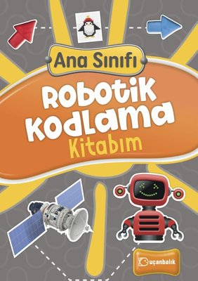 Ana Sınıfı - Robotik Kodlama Kitabım