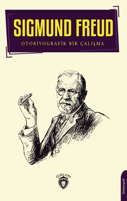 Sigmund Freud - Otobiyografik Bir Çalışma