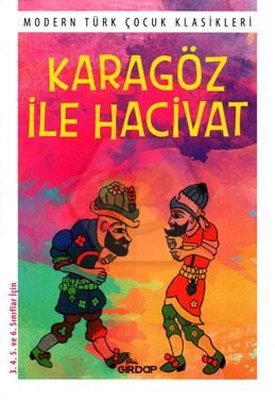 Karagöz ile Hacivat - Modern Türk Çocuk Klasikleri