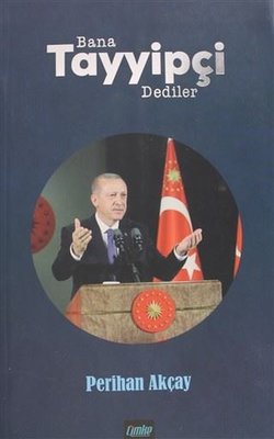 Bana Tayyipçi Dediler