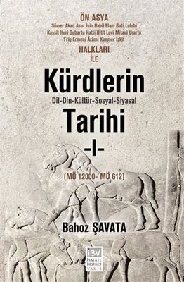 Kürdlerin Tarihi 1. Cilt (MÖ 1200  -  MÖ 612)