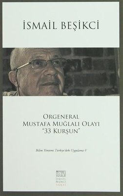 Orgeneral Mustafa Muğlalı Olayı ''33 Kurşun''