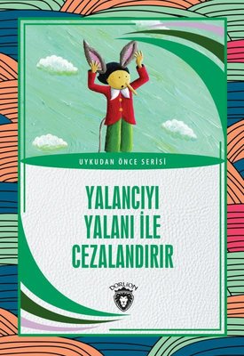 Yalancıyı Yalanı ile Cezalandırır - Uykudan Önce Serisi