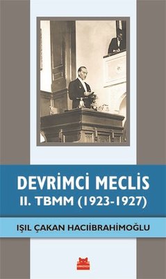 Devrimci Meclis - 2. TBMM 1923 - 1927