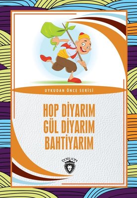 Hop Diyarım Gül Diyarım Bahtiyarım - Uykudan Önce Serisi