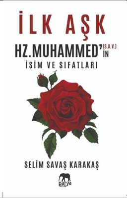 İlk Aşk Hz. Muhammed'in (S.A.V.) İsim ve Sıfatları