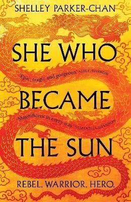She Who Became the Sun: The Number One Sunday Times Bestseller (The Radiant Emperor)