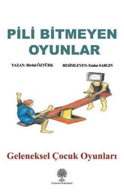 Pili Bitmeyen Oyunlar - Geleneksel Çocuk Oyunları