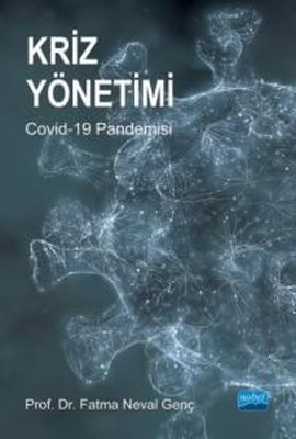 Kriz Yönetimi: Covid - 19 Pandemisi