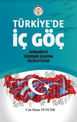 Türkiye'de İç Göç - Ekonomik ve Ekonomik Olmayan Belirleyiciler