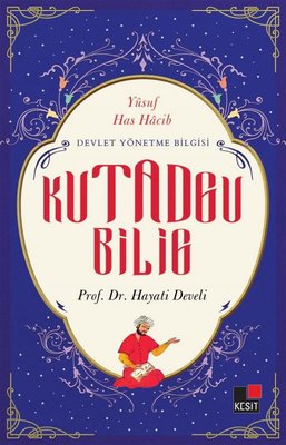 Devlet Yönetme Bilgisi - Kutadgu Bilig