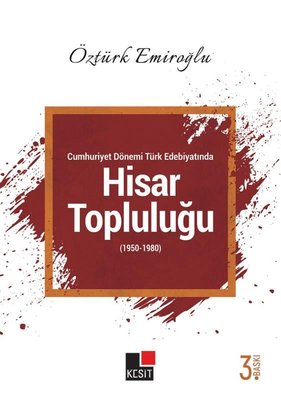 Cumhuriyet Dönemi Türk Edebiyatında Hisar Topluluğu 1950 - 1980