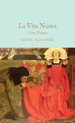 La Vita Nuova: Love Poems (Macmillan Collector's Library) 