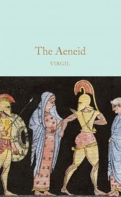 The Aeneid: Virgil (Macmillan Collector's Library)