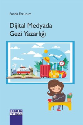 Dijtal Medyada Gezi Yazarlığı