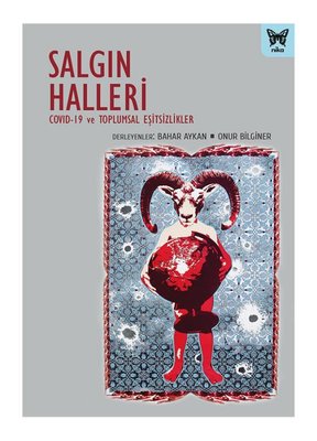 Salgın Halleri: Covid-19 ve Toplumsal Eşisizlikler